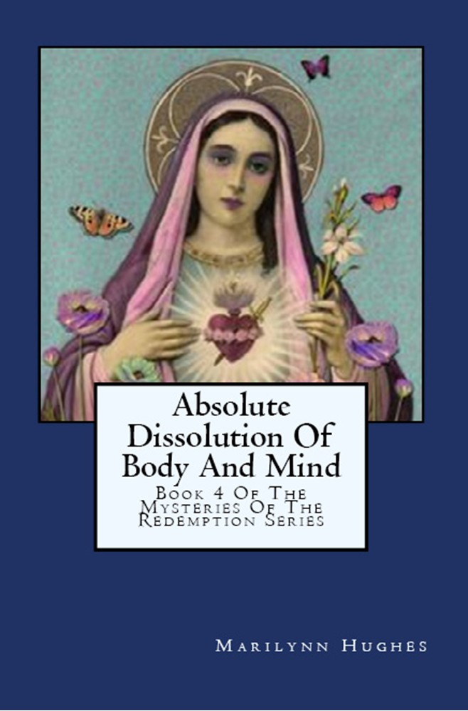 Absolute Dissolution of Body and Mind, By Marilynn Hughes - Astral Projection, Astral Travel and Out of Body Travel