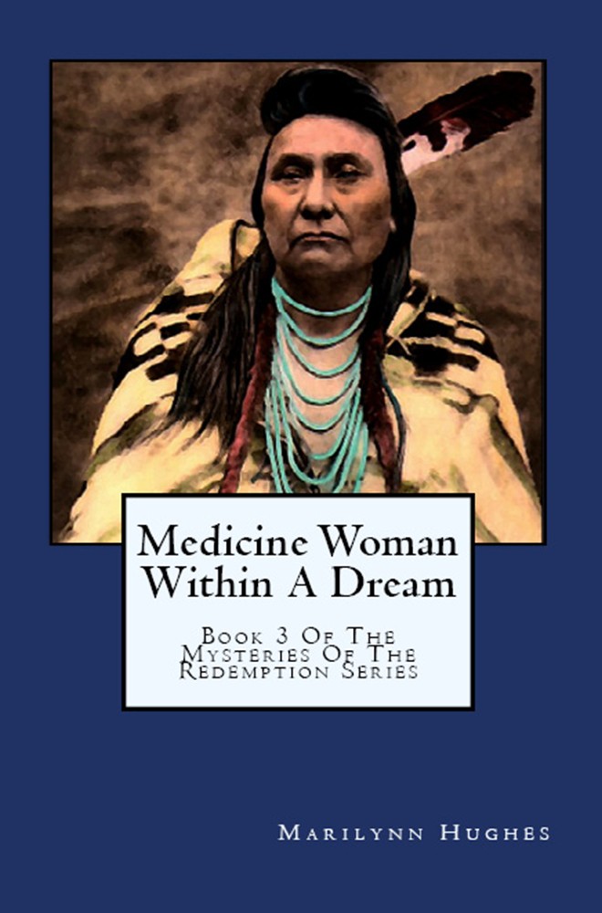 Medicine Woman Within a Dream, By Marilynn Hughes - Astral Projection, Astral Travel and Out of Body Travel