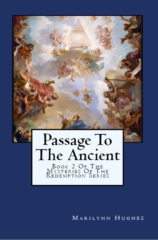 Passage to the Ancient, By Marilynn Hughes - Astral Projection, Astral Travel and Out of Body Travel