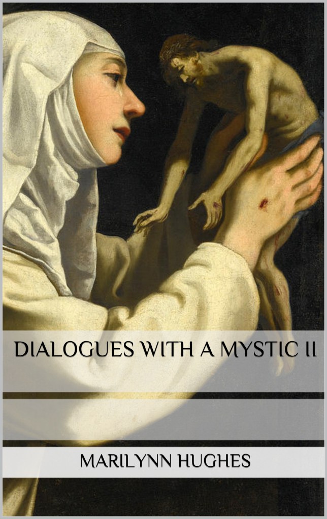 Dialogues with a Mystic II, By Marilynn Hughes - Astral Projection, Astral Travel and Out of Body Travel