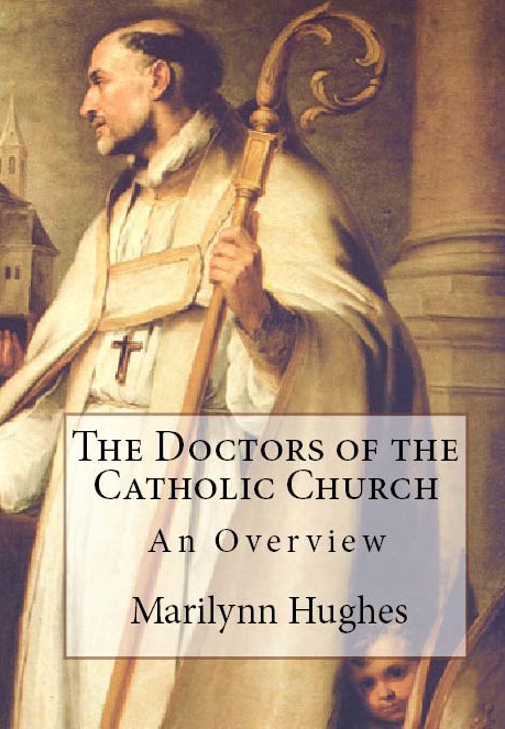 The Doctors of the Catholic Church: An Overview, By Marilynn Hughes