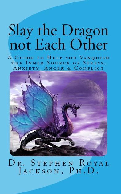 Slay the Dragon, not Each Other, Dr. Stephen Royal Jackson