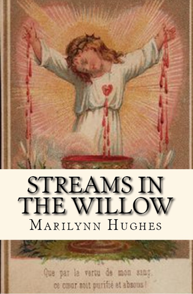 Streams in the Willow, By Marilynn Hughes - Astral Projection, Astral Travel and Out of Body Travel